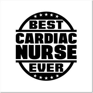 Best Cardiac Nurse Ever Posters and Art